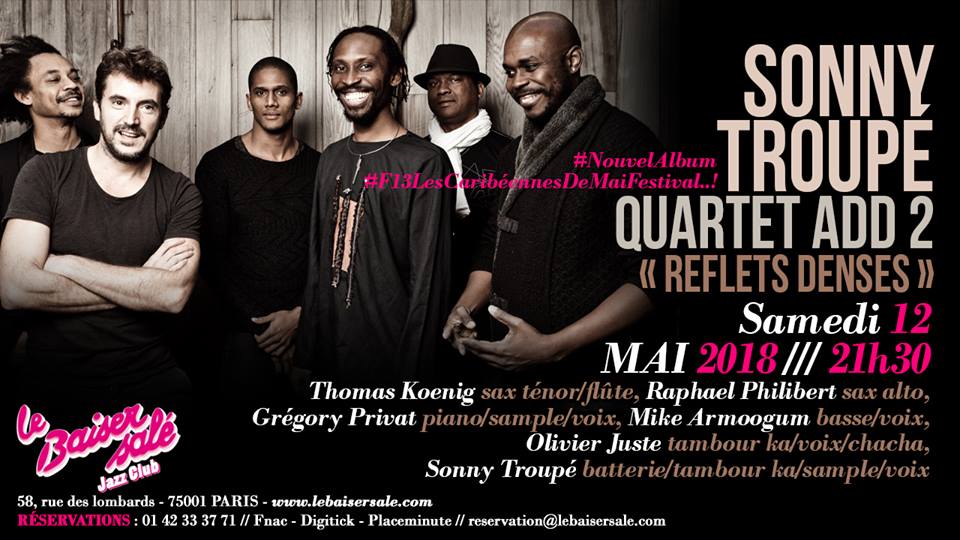 sonnytroupe's tweet photo. Samedi prochain nous sommes au Baiser Salé dans le cadre des Caribéennes de Mai !
Sonny Troupé Quartet Add 2 !
Nous serons heureux de vous voir !
#refletsdenses #newalbum #live
https://t.co/tti64Ot4aB https://t.co/DgHc8rjcmA
