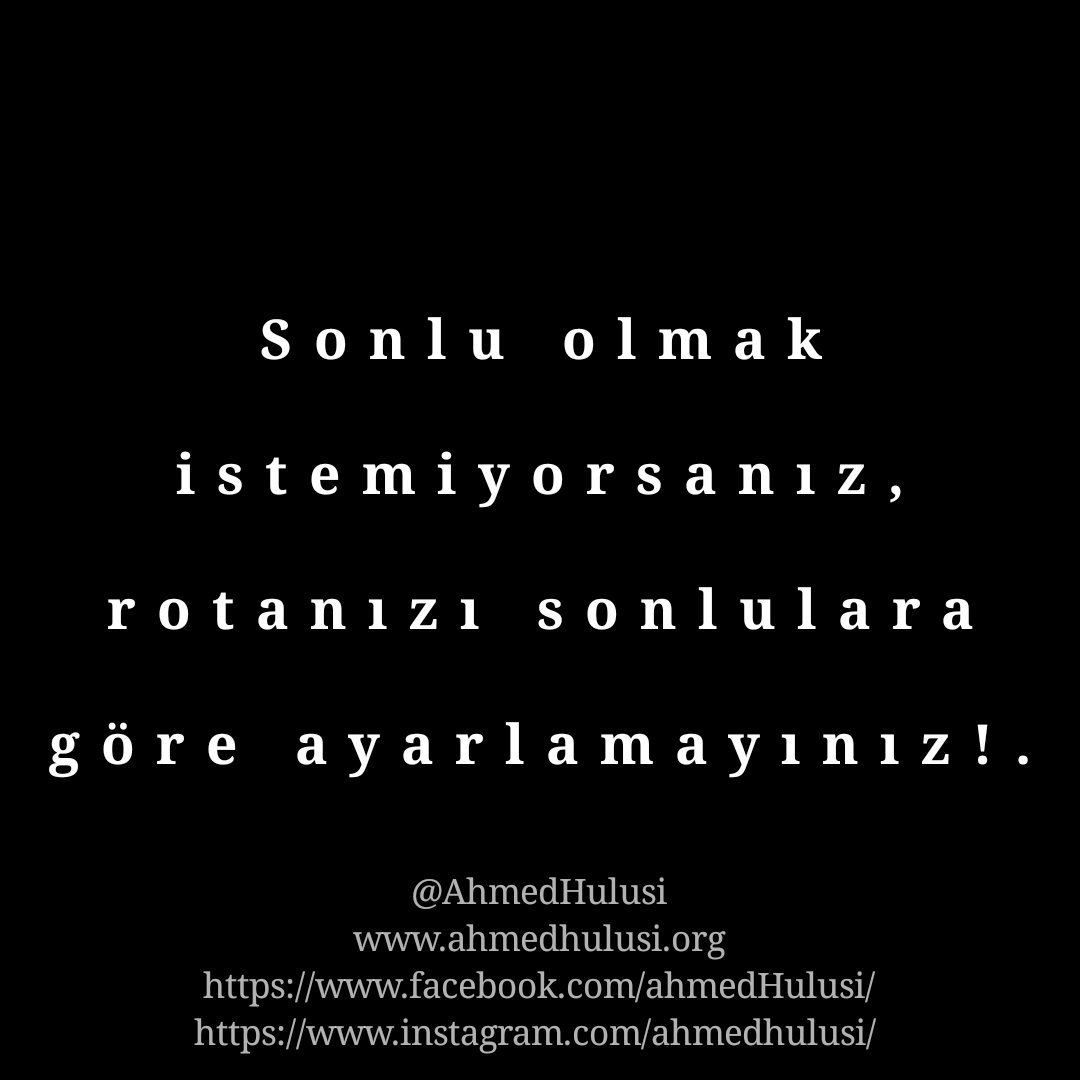 ZiyaaNur's tweet photo. #Sonlu olmak istemiyorsanız, #rotanızı sonlulara göre ayarlamayınız!. https://t.co/IiJ3lNRdfb