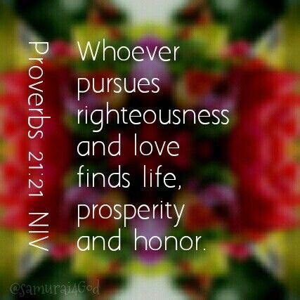 ItIsFinished000's tweet image. He that followeth after righteousness and mercy findeth life, righteousness, and honor.
Proverbs 21:21
