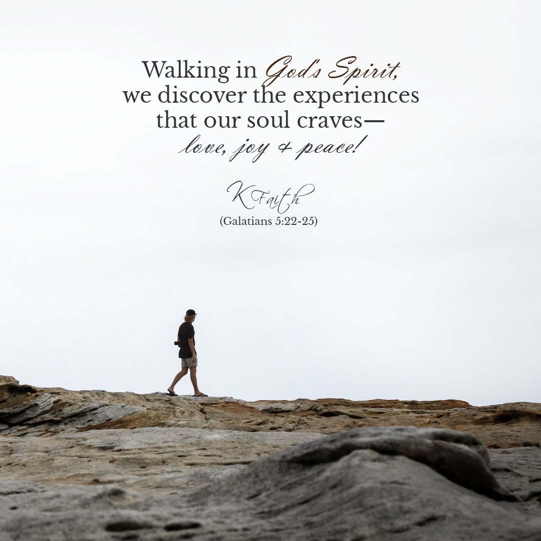 GoFaithstrong's tweet image. Walking in God's Spirit, we discover the experiences that our soul craves--love, joy &amp;amp; peace!  ~KFaith (Galatians 5:22-25) #Christian