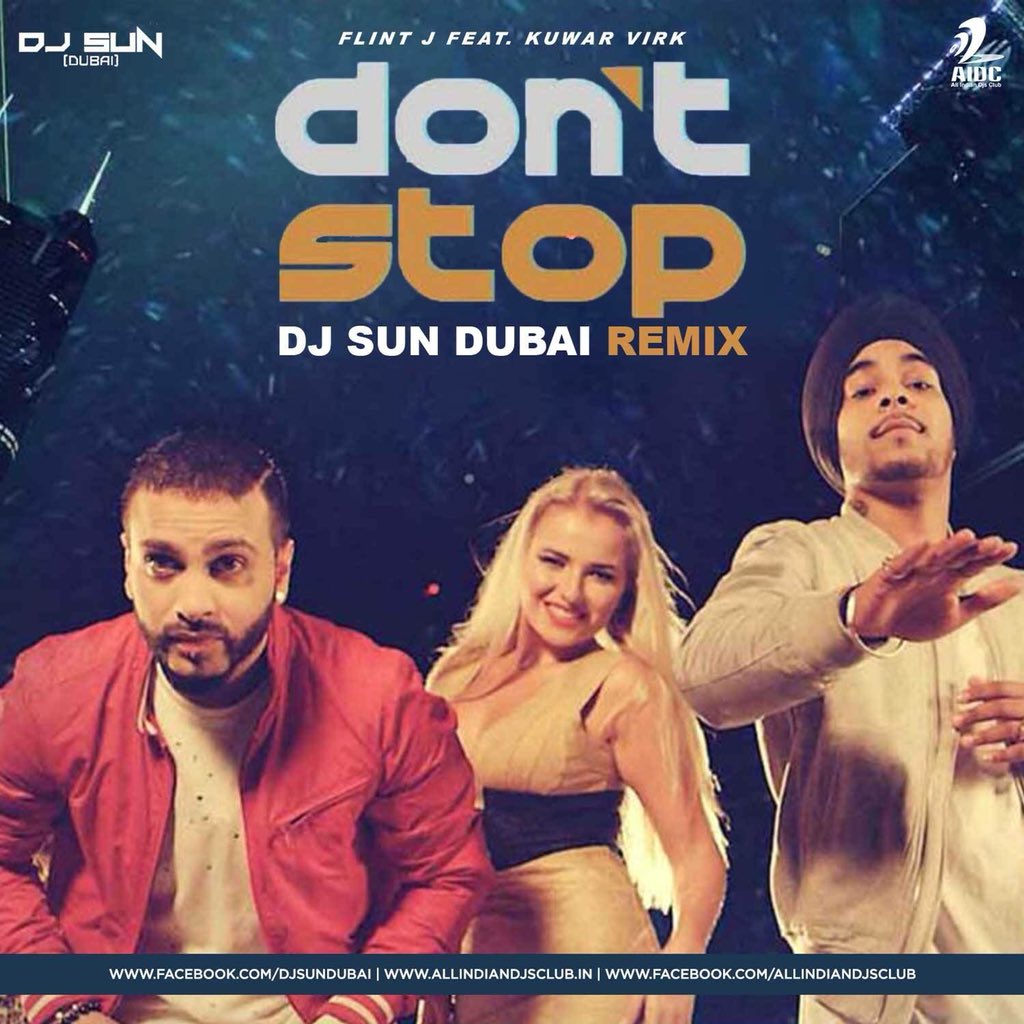 allindiandjclub's tweet photo. Don't Stop (Flint J Music Feat. Kuwar Virk) - Dj Sun Dubai Remix
Download: https://t.co/NSFKgmF86I
#dontstop #flintj #kuwarvirk #djsundubai #remix #aidc https://t.co/iRTetBiFn6