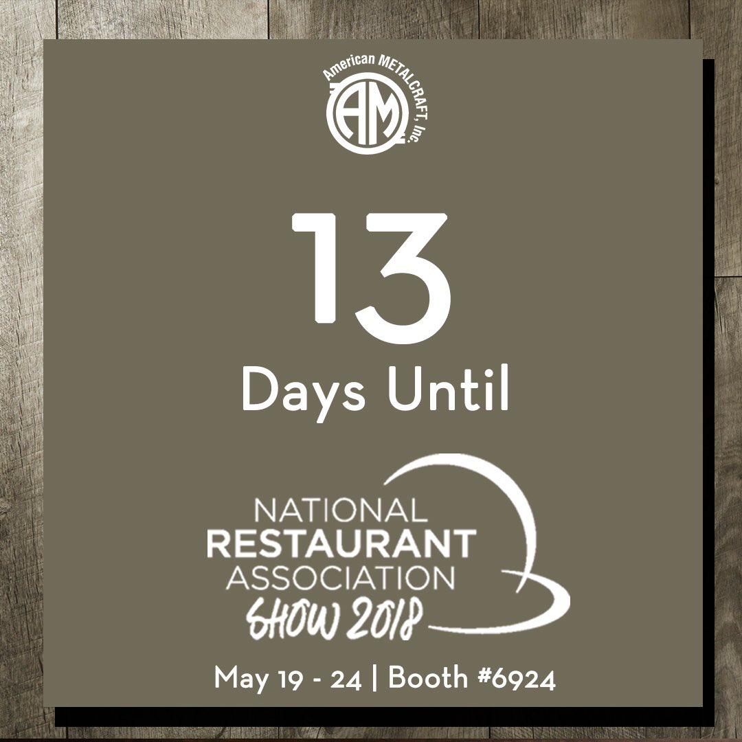 AmerMetalcraft's tweet image. 13 days until the start of the @NatlRestShow! #NRAShow2018 #Booth6924