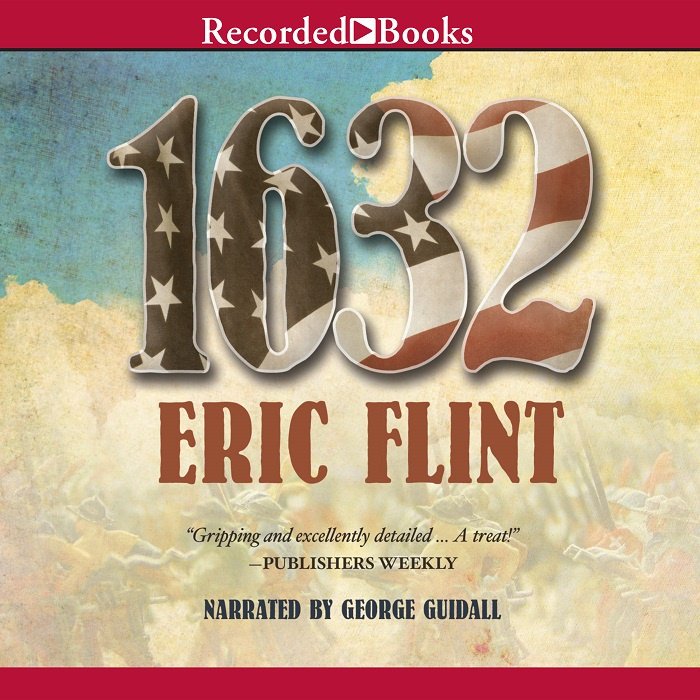 recordedbooks's tweet photo. 1632 by #EricFlint read by #GeorgeGuidall.
New York Times best-selling author Eric Flint has received glowing critical praise for his Ring of Fire alternate history series. "Gripping and excellently detailed . A treat!"-@PublishersWkly
https://t.co/GgM1SpvIii https://t.co/UpxKyIABMg