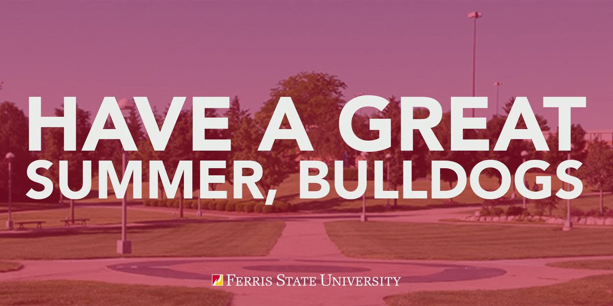 FerrisState's tweet photo. It's officially a wrap for the 2017-18 academic year. Have a great summer, Bulldogs. #FERR1S https://t.co/IVIX2s9s96