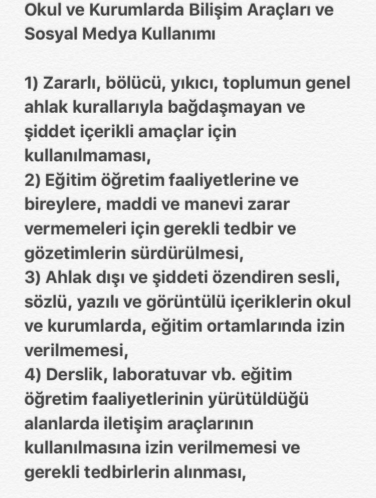 Okullarda Güvenlik Önlemlerinin Alınması
2018/10-G E N E L G E

Milli Eğitim Bakanlığı'nın; "derslik, laboratuvar vb. eğitim öğretim faaliyetlerinin yürütüldüğü alanlarda" cep telefonlarının kullanılmasına getirdiği yasağı önemsiyor ve bu sağlıklı adım için teşekkür ediyorum.