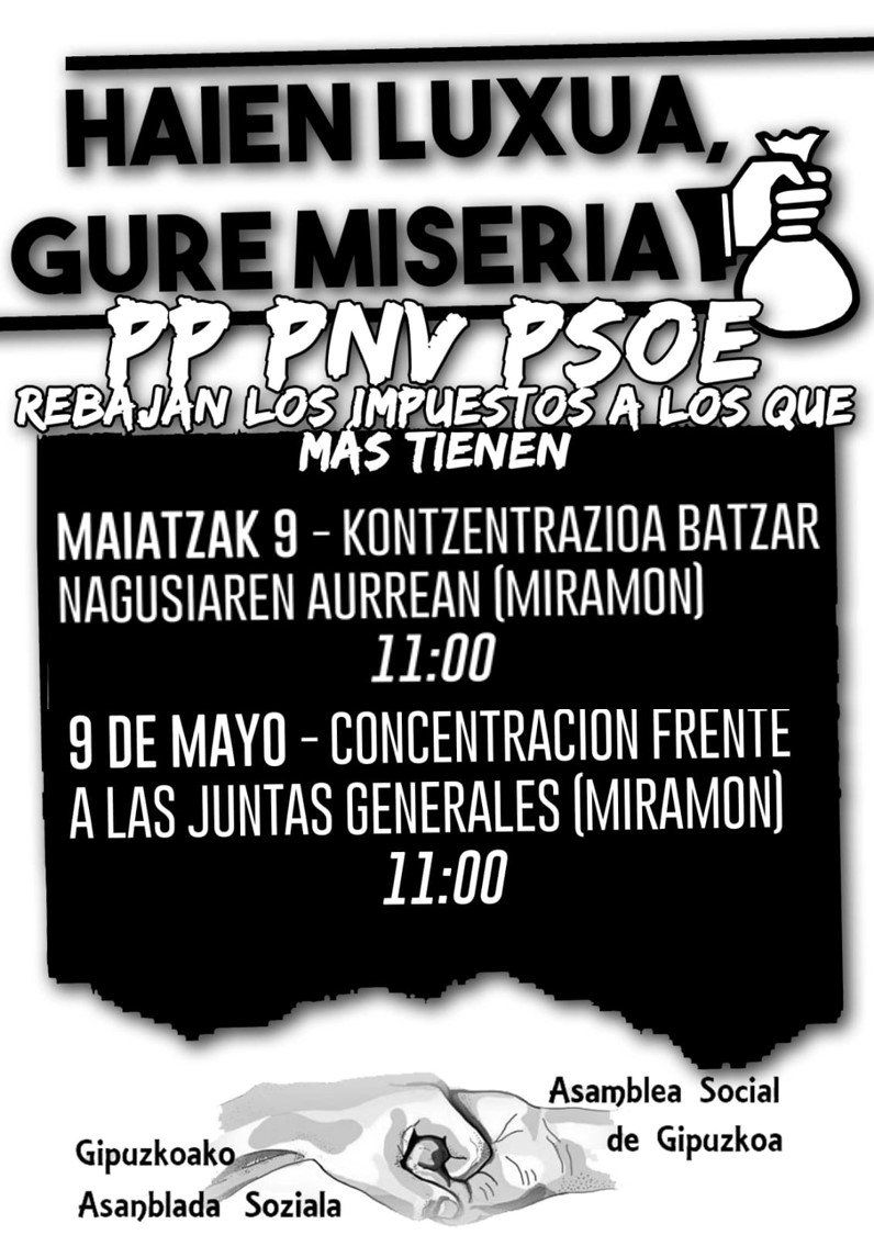 orainRBI's tweet photo. 🚨PNV-PSOE-PP REBAJAN LOS IMPUESTOS A QUIEN MÁS TIENE 🚨
@AsambleaSocGip convoca: 
⚠!Su lujo, nuestra miseria! 
✔Concentración miércoles 9 de mayo.
 🕥11:00. En Juntas Generales (Miramón) #donostia
#sulujonuestramiseria
#RGImurrizketarikEZ https://t.co/S9goPI0cmc