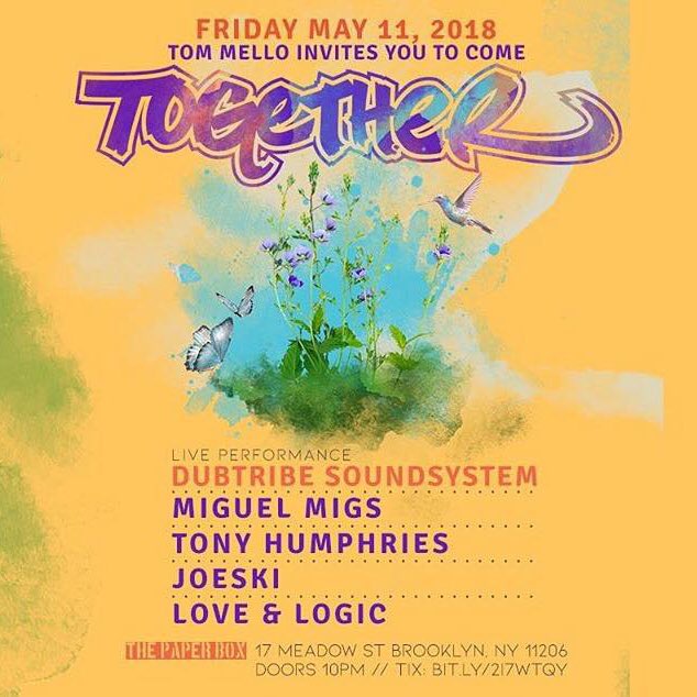 This Friday - May 11th 2018
Dubtribe Sound System are getting together with Tony Humphries, Miguel Migs, Joeski, and Love &amp; Logic in Brooklyn and its gonna be amaaaaaaazing!!!!