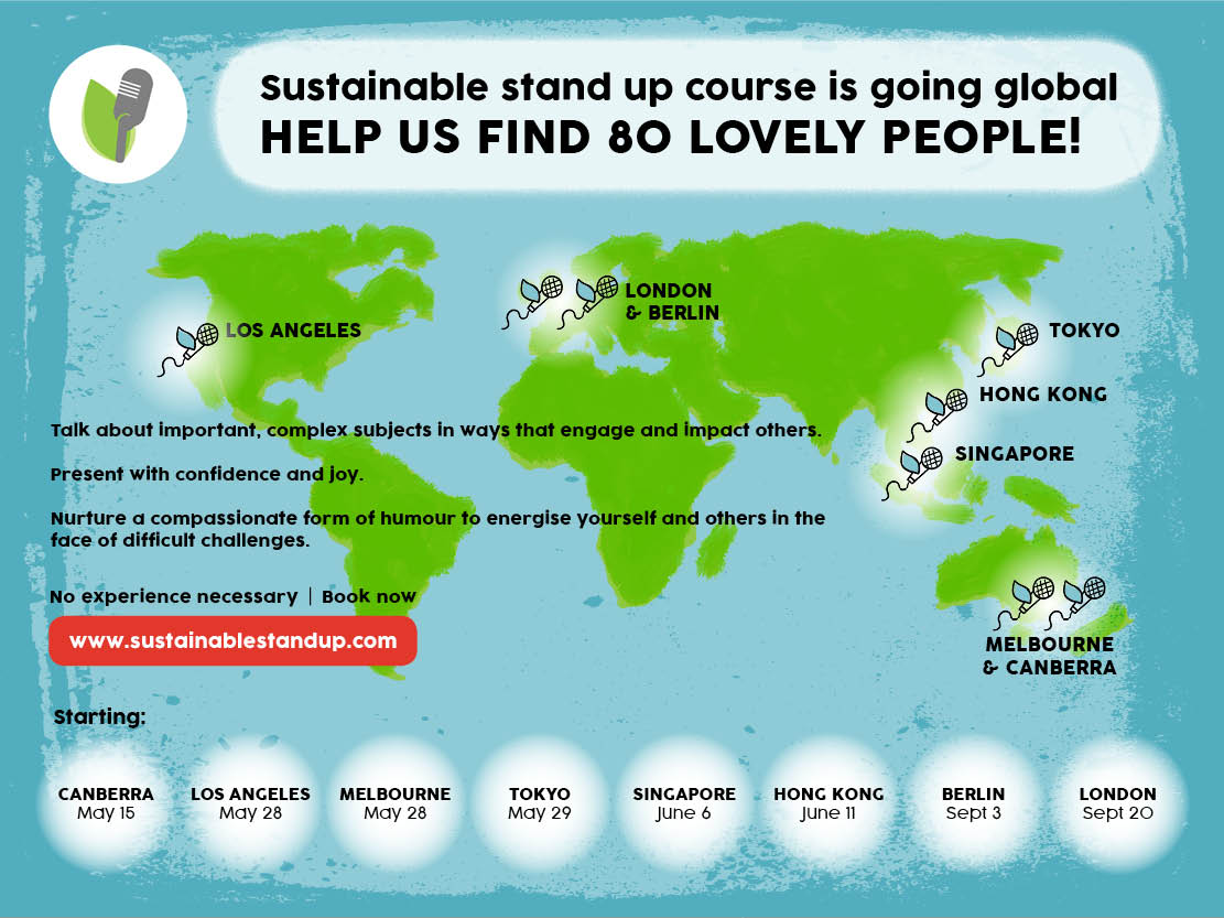What are we doing this summer?  Spreading our public course sustainablestandup.com/#courses all around the world #Canberra #Melbourne #LosAngeles #Tokyo #HongKong #Singapore Working to make the world better?  Learn to engage others with compassionate humour about meaningful stuff