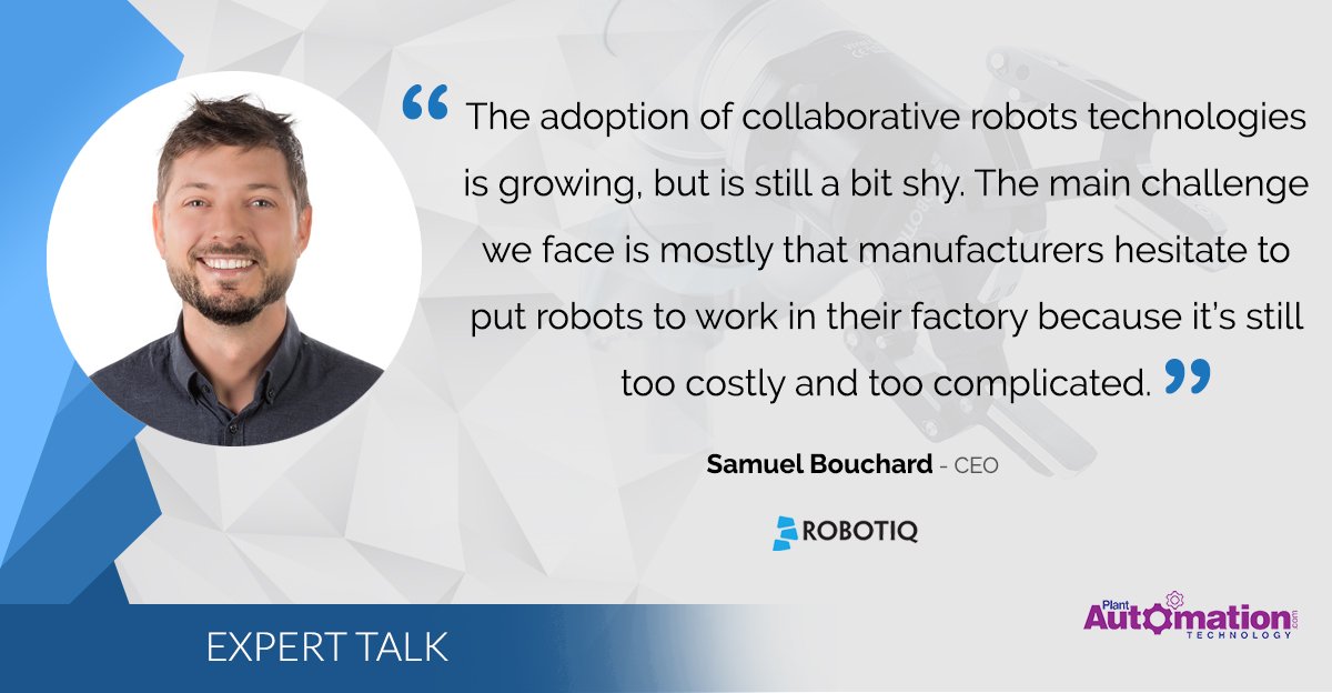 plantautomatech's tweet image. Check out the interesting questionnaire of @SamBouchard CEO of @Robotiq_Inc here: goo.gl/J1dt8U
#industrialautomation #Robot #robotapplication #Industrial #AUTOMATION