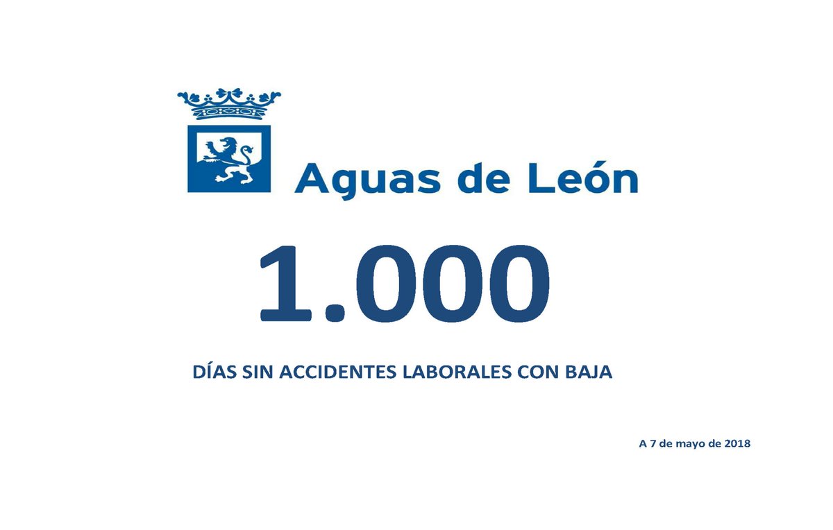 1000 días. En <a href="/AguasdeLeon/">Aguas de León</a> llevamos 1000 días sin accidentes laborales con baja, y siempre promoviendo y concienciando para eliminar cualquier riesgo para nuestros trabajadores. Gracias a todos por vuestro esfuerzo.