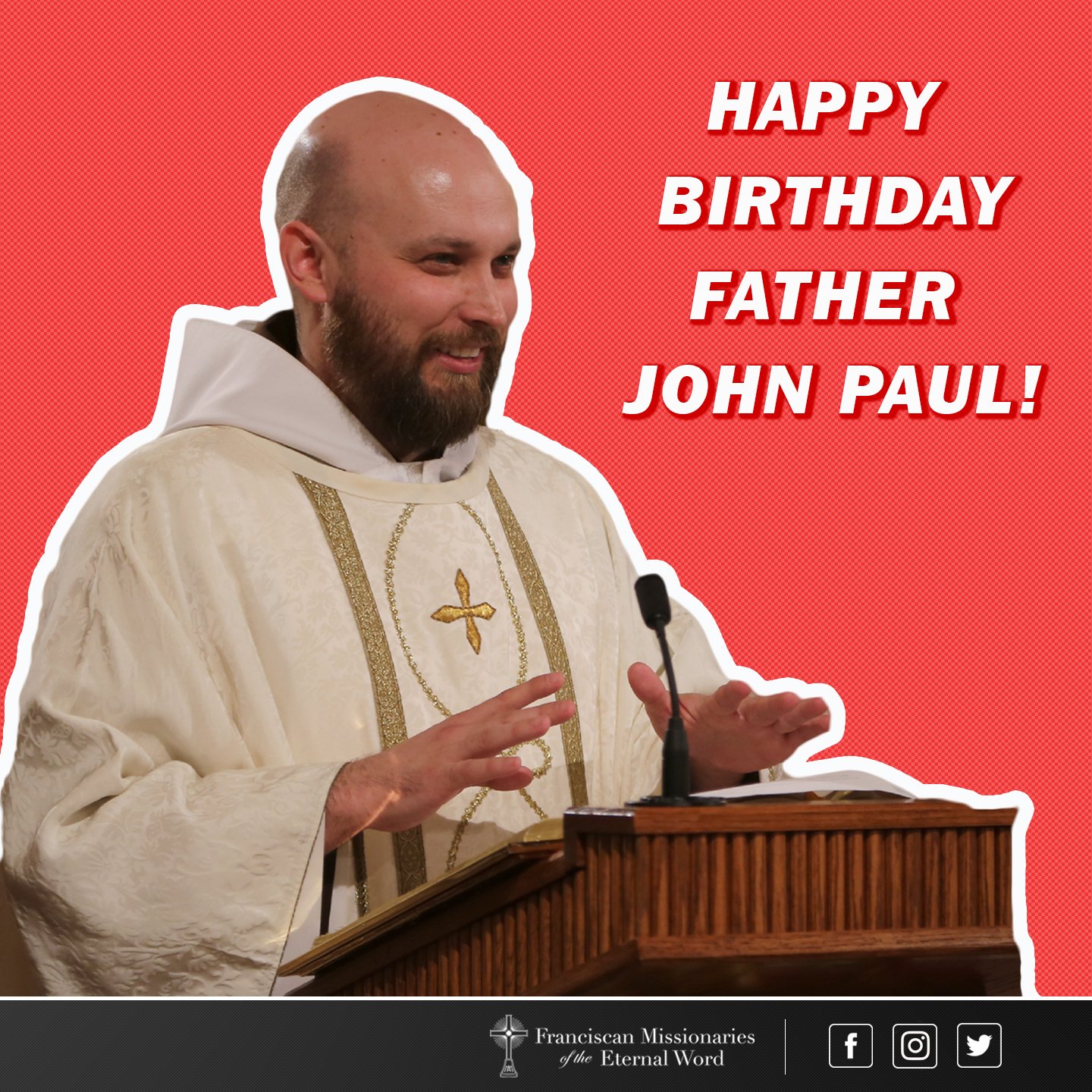 Happy Birthday Fr. John Paul! 