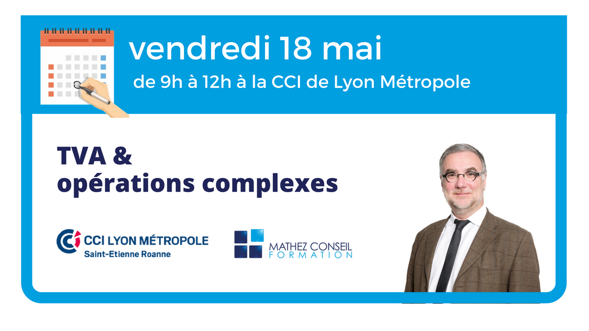Atelier #TVA et opérations complexes’ le 18 mai à #Lyon avec la <a href="/CCILYONMETRO/">CCI LYON METROPOLE</a> buff.ly/2FQk15b