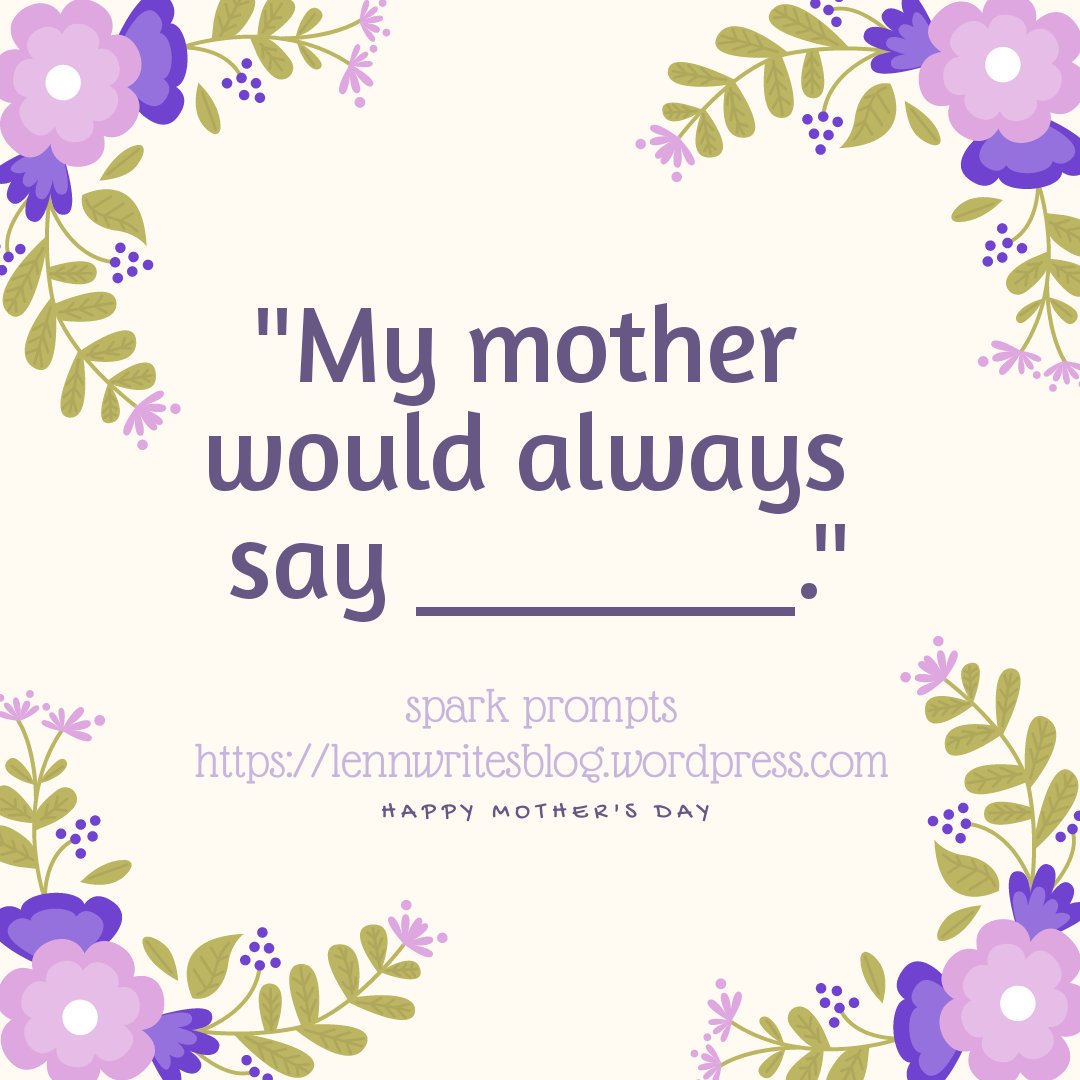 LennWoolston's tweet image. Good morning, fellow writers! Here&apos;s this week&apos;s #SparkPrompts which is inspired by the upcoming Mother&apos;s Day. Feel free to share your responses! 
#SparkPrompts #writingprompt #MondayMotivation #amwriting