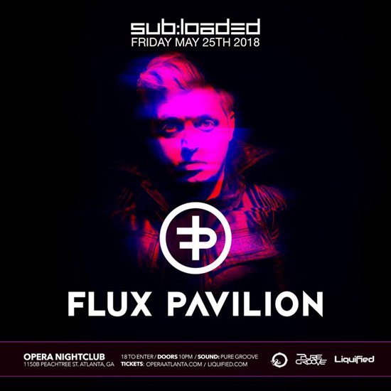 myfavoritesin1's tweet photo. MAY 25 | FLUX PAVILION | Liquified & Opera Nightclub are excited to present our biggest SUB:LOADED yet with the legendary FLUX PAVILION! For discount at checkout use My Favorites Sin code "SINNER" https://t.co/N15gvmvyw4 #FLUXPavilion #Subloaded #Opera #Atlanta #Sinner #EDM https://t.co/gjys8N1qKa