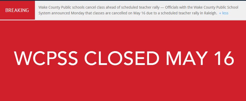 WRAL's tweet image. #BREAKINGNEWS @WCPSS cancel class ahead of scheduled teacher rally — Officials with the Wake County Public School System announce classes are canceled on May 16 due to a scheduled teacher rally in Raleigh #wral