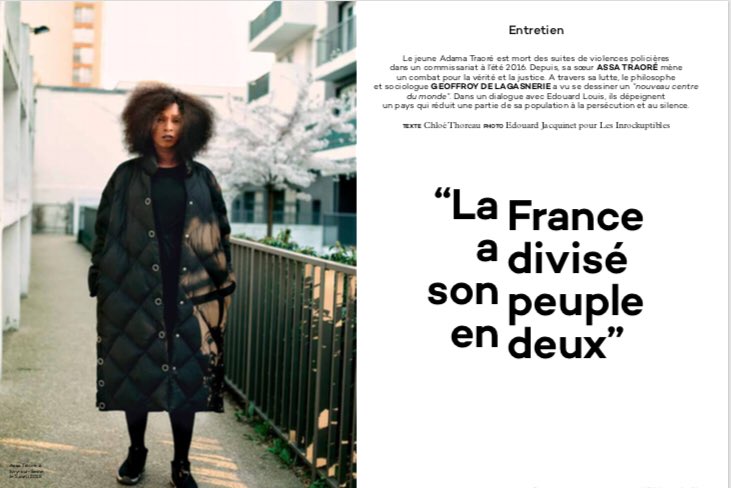 « Quand mon frère s'est fait tuer, nous n'avions pas de compte en banque au cas où Adama mourrait assassiné par les gendarmes. On parle beaucoup de droits, mais quand on a pas d'argent, il n'y a pas de justice. » : Assa Traoré à <a href="/GdeLagasnerie/">Geoffroy de Lagasnerie</a> et <a href="/Edouard_Louis/">Edouard Louis</a> dans Les Inrocks.