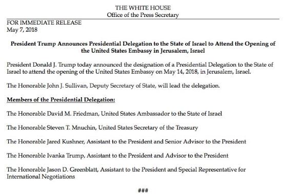 BREAKING NEWS: The White House announces the delegation for the May 14 opening of the U.S. Embassy in Jerusalem. https://t.co/kY8sMkpg3K