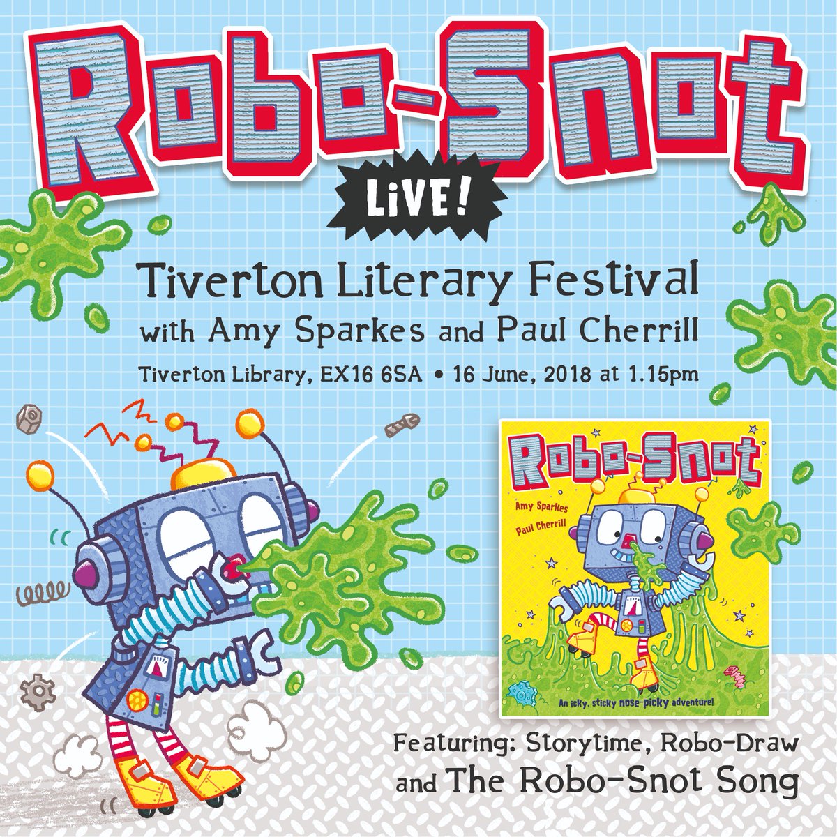 ThePaulCherrill's tweet photo. Aaachoo! #RoboSnot is on the radar once again! Join me at this year's @TivertonLitFest along with the fantastic @AmySparkes for a sneezy snot-fest full of story, scribbles 'n' song @scholasticuk @Devon_Hour #RoboSnotLive #literaryfestival #TheRobSnotSong #RoboDraw @EditorEmma https://t.co/PArRWDwWsd