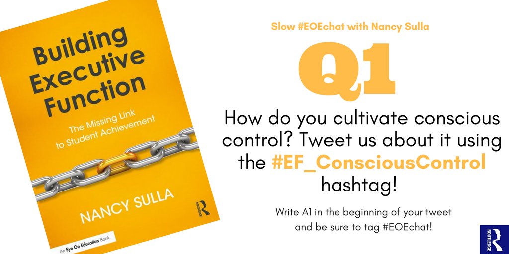 RoutledgeEOE's tweet photo. #ExecutiveFunction skills that help cultivate conscious control in your Ss’ minds include the abilities to focus, concentrate, and manage conflicting thoughts. Q1 is below for the first day of our slow chat! #EOEchat #EF_ConsciousControl https://t.co/YlJBndGG1b @nsulla #LATICchat https://t.co/sp6h09Ya7N