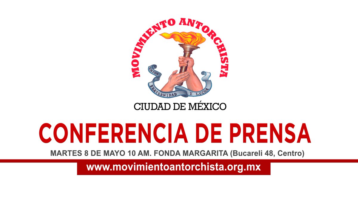 MCasiqueOlivos's tweet image. #Noticias @AntorchaCdMex convoca a #ConferenciaDePrensa para mañana martes 8 de mayo a las 10:00 hrs., en la Fonda Margarita, (Bucareli 48, Centro). Tema: Anuncio de un evento en la #CDMX I Antorcha Campesina Antorchistas