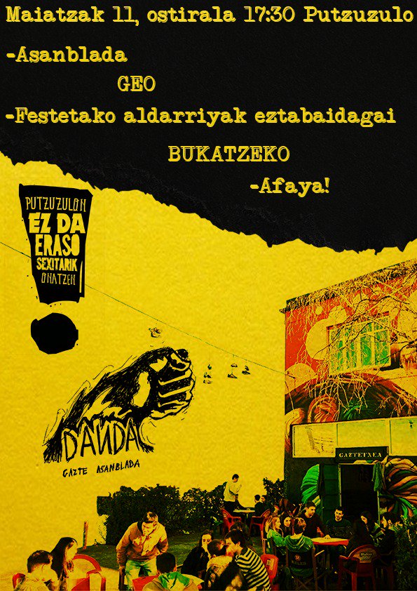 [ASANBLADA]
Txosnak ez direlako eremu neutro bat, ostiralean San Pelaiotako aldarrien inguruan jardungo dugu. 17:30tan asanblada + afaria! Animatu!