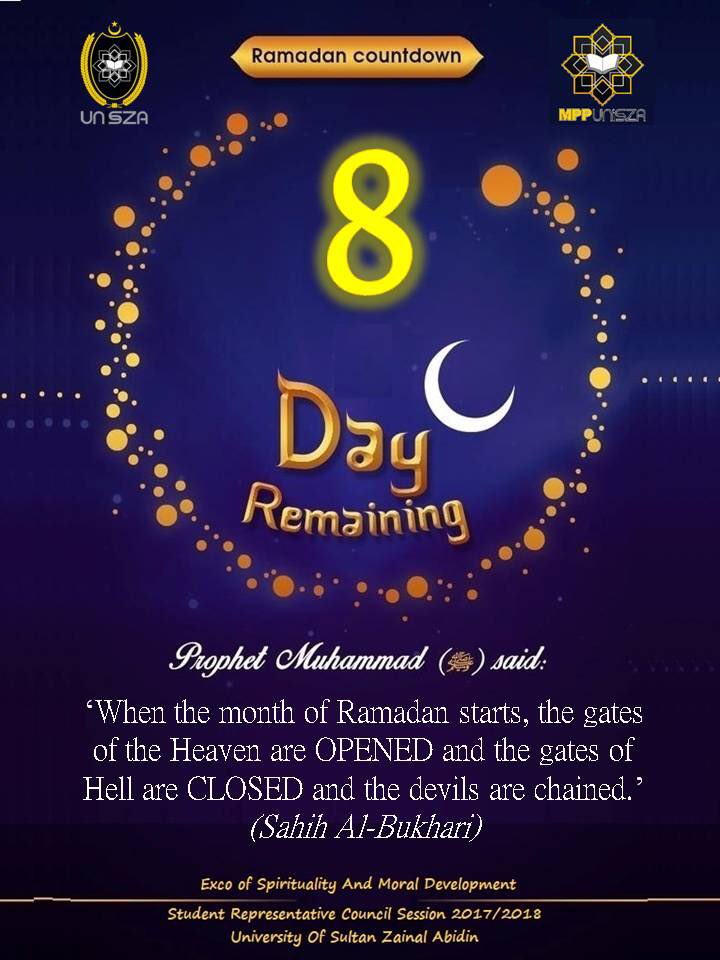 mppuniszaoffcl's tweet photo. 8 days remaining for Ramadhan
“When the month of Ramadan starts, the gates of the Heaven are OPENED and the gates of Hell are CLOSED and the devils are chained.”
(Sahih Al-Bukhari)
#UniSZAPastiTahu
#MPPUniSZA
#8DaysRemaining https://t.co/14st2hSfMY