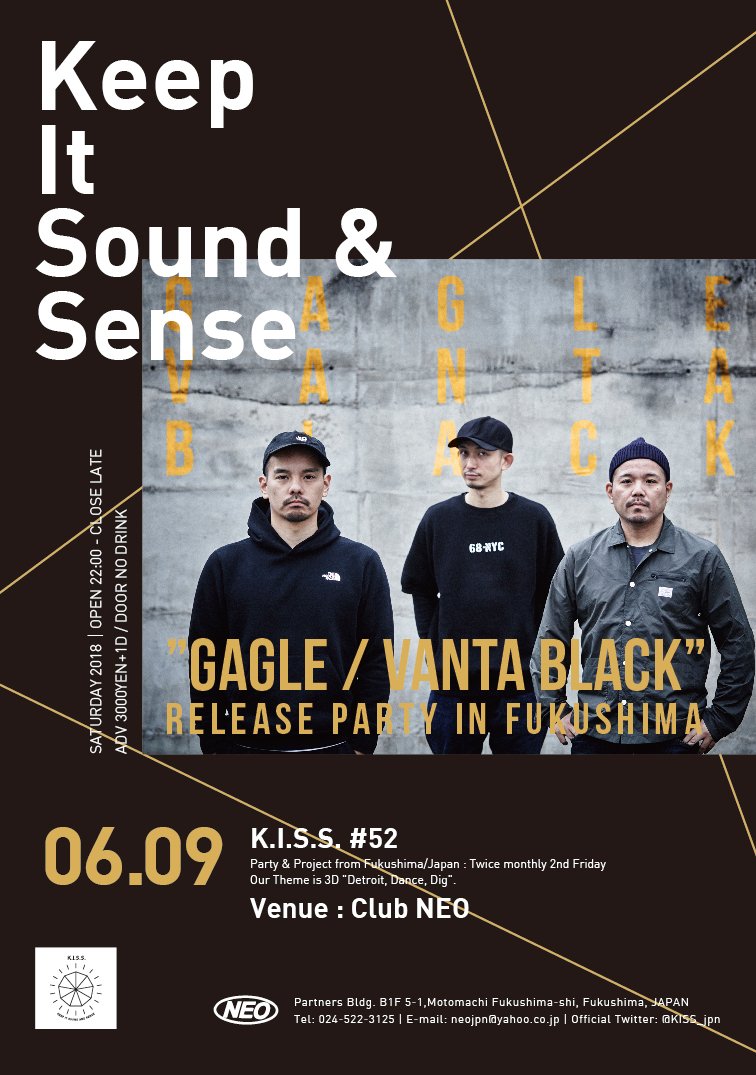 stillmoment_jp's tweet image. 2018/06/09 SAT. 
K.I.S.S.#52 @ 福島NEO
“GAGLE / Vanta Black” Release Party In Fukushima
Special Guest Live｜GAGLE
Guest｜ENCOUNT MC'S, DJ SEEYA
4年振りの福島！Don’t miss it ✔︎