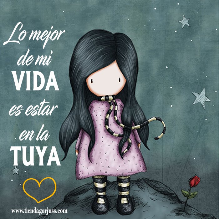 Tienda Gorjuss on Twitter: "Lo mejor de mi VIDA es estar en la TUYA ????  @TiendaGorjuss #gorjuss #frasesgorjuss #felizdia #lomejordemividatu  #felizmartes #frases #frasedeldia #tiendagorjuss… https://t.co/f65HsAVk4C"