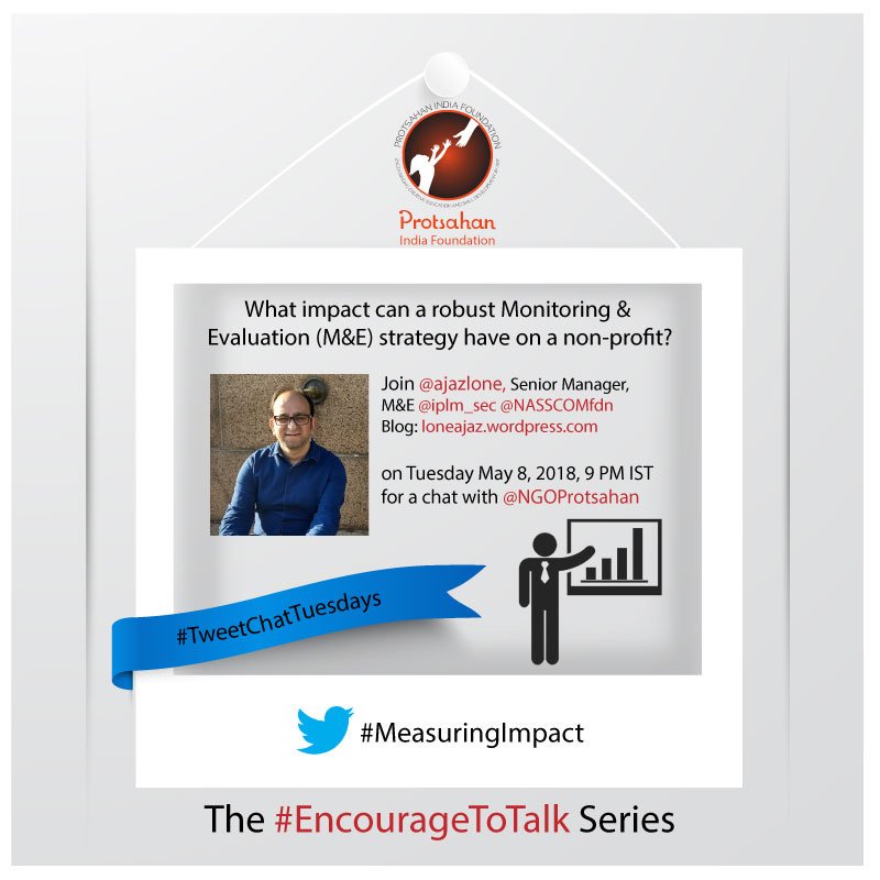 NGOProtsahan's tweet image. Join @NGOProtsahan tonight at 9 PM IST (Tuesday, May 8, 2018) with @ajazlone on the #EncourageToTalk series to talk about the impact of a robust M&amp;amp;E strategy for non-profits. Can it prove to be a bridge between NGOs and #CSR professionals? #Advocacy #BestPractices