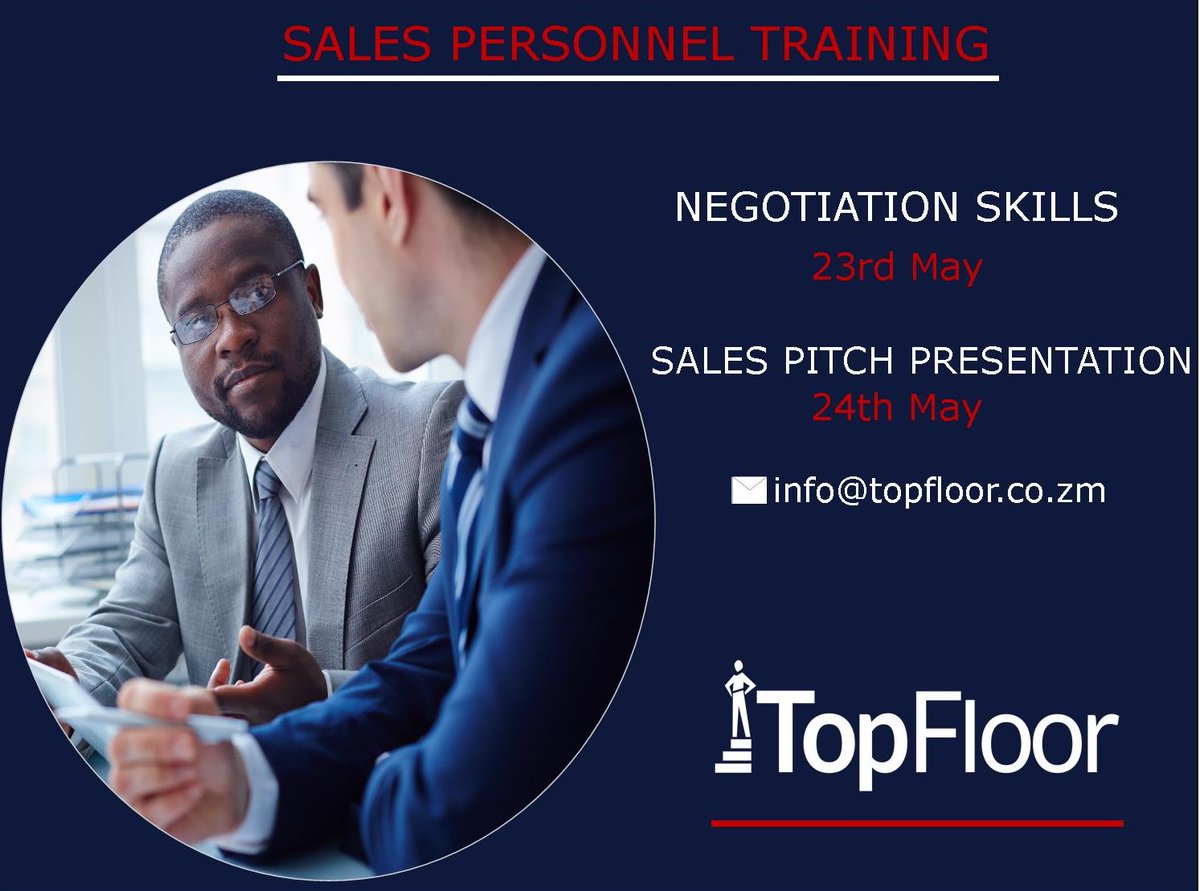 TopFloorZambia's tweet photo. Do you work in sales or have you been thinking of ways to increase your company's sales performance? 
Then join us for Negotiation Skills and Sales Pitch Presentation skills training on 23rd and 24th May respectively. Email us at info@topfloor.co.zm to request a quotation. https://t.co/MxJpmaW4p5