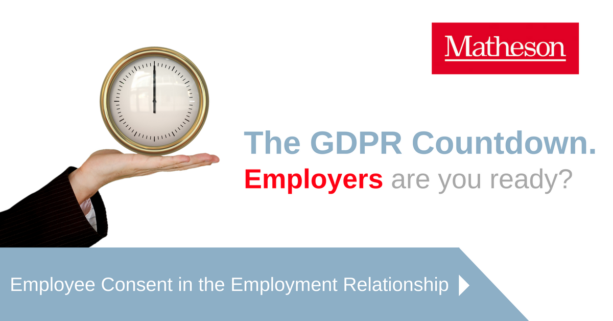 MathesonLaw's tweet photo. Read our #EmploymentLaw team’s fourth #GDPRCountdown update on employee consent in the #employmentrelationship post #GDPRdeadline: https://t.co/BRQaDtrQje #GDPR #GDPRcompliant https://t.co/CE3KY9EJfr