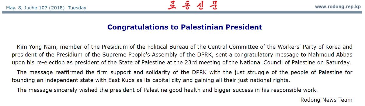 'The message reaffirmed the firm support and solidarity of the DPRK with the just struggle of the people of Palestine for founding an independent state with East Kuds [Jerusalem] as its capital city and gaining all their just national rights.'