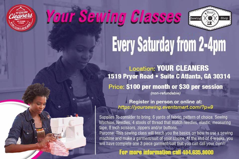 In addition to offering excellent dry cleaning, shoe repair &amp; alteration services at great prices, <a href="/YourCleanersATL/">Your Cleaners</a> also offers SEWING CLASSES!!! CALL TODAY: 404-635-9000 for more information!!