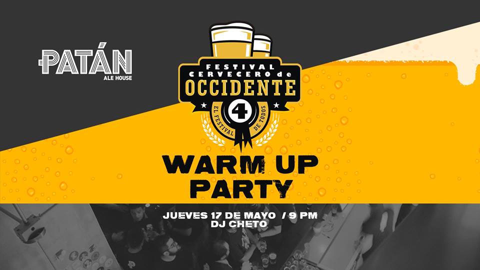 Warm up party del FESTIVAL CERVECERO DE OCCIDENTE / jueves 17 de mayo en <a href="/PatanAleHouse/">Patan Ale House</a> <a href="/EnGuadalajara/">EnGuadalajara</a> ... facebook.com/events/9906459…
