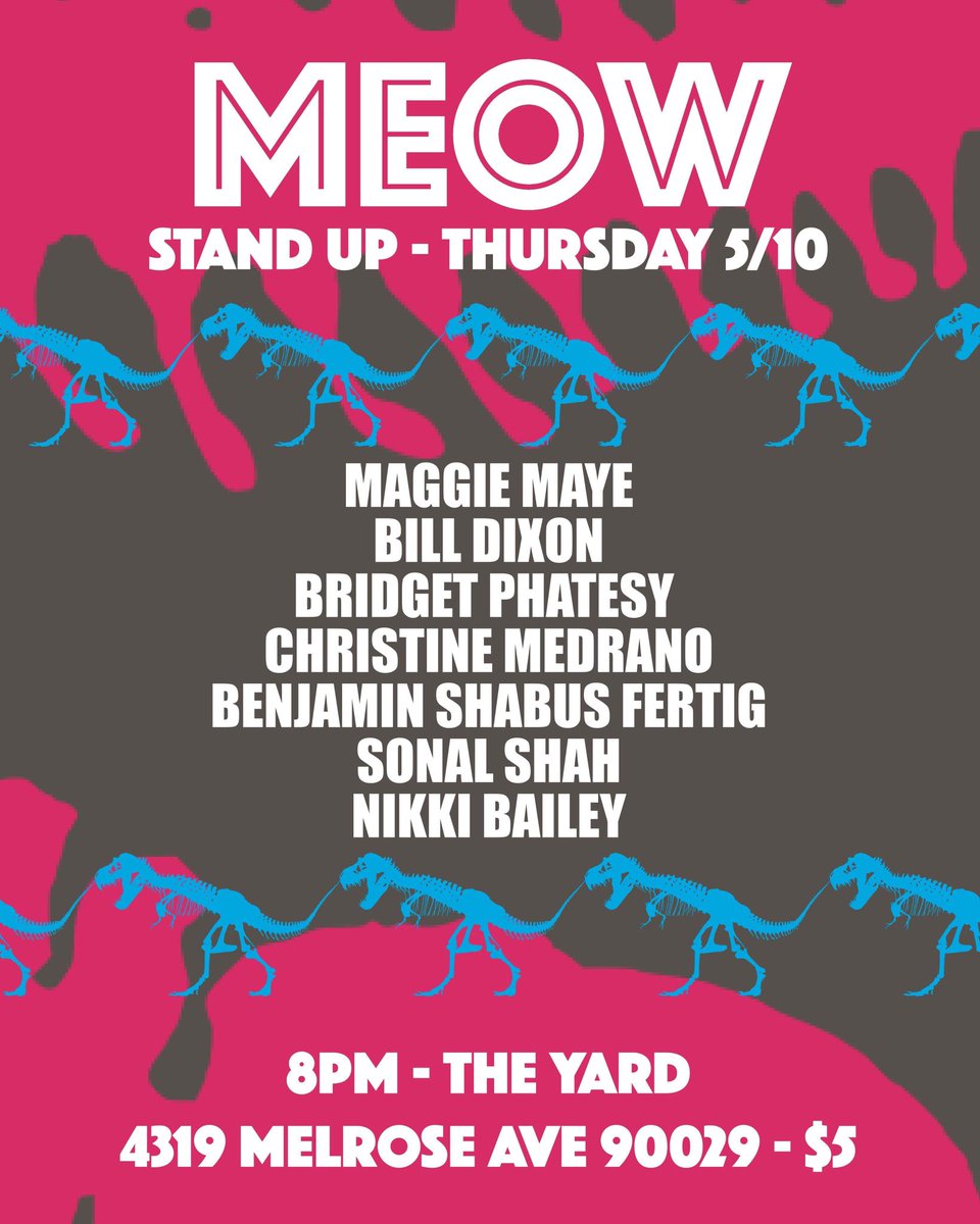 MeowComedy's tweet image. THURSDAY 8PM at The YARD! (4319 Melrose Ave, Los Angeles, CA 90029) 

With @Maggiemayehaha 🐈@BillDixonish 🐈 @chrissymeds 🐈 @benjaminfertig 🐈 @NikkiBaileyCom 🐈 @sonalsha 🐈 @PeggySinnott 🐈