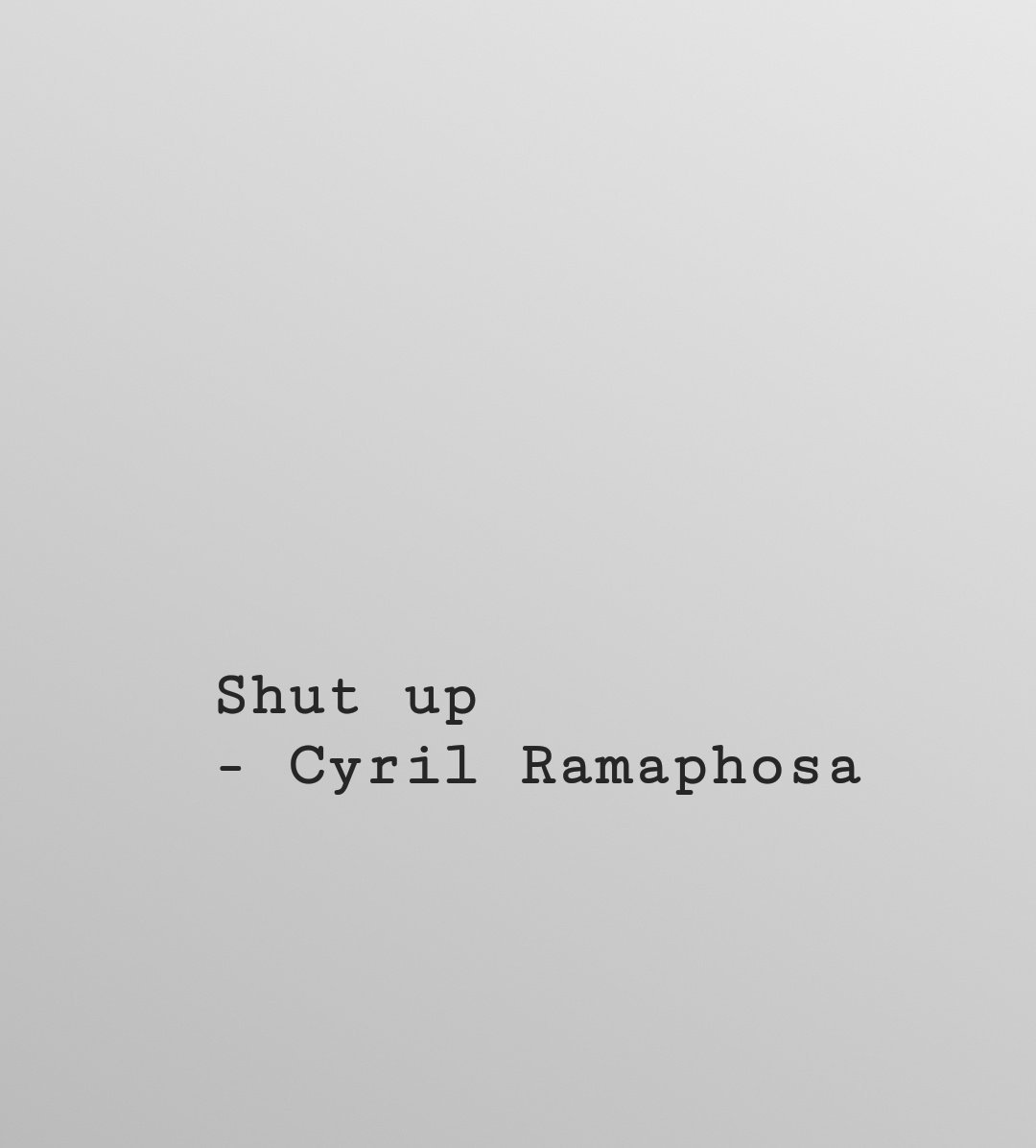 Ms_Eleanor_'s tweet photo. section 8(A) paragraph (ii) of the cyril ramsy's act of 2018 "shut  up' #RamaphosaQandA https://t.co/w1UHK6EcvP