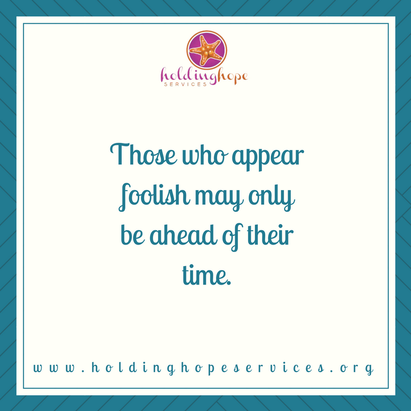 HelpingHoldHope's tweet photo. So maybe not judge. It is ok if we think outside the norm. That is what makes life full. #holdinghopeservices #beforemytime #lifefully https://t.co/rU06QObm6M