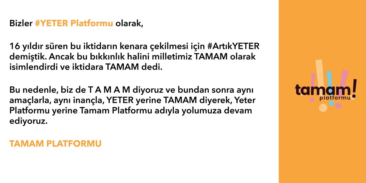 Bundan sonra tüm bu yaşananlara T A M A M diyerek yolumuza devam ediyoruz!