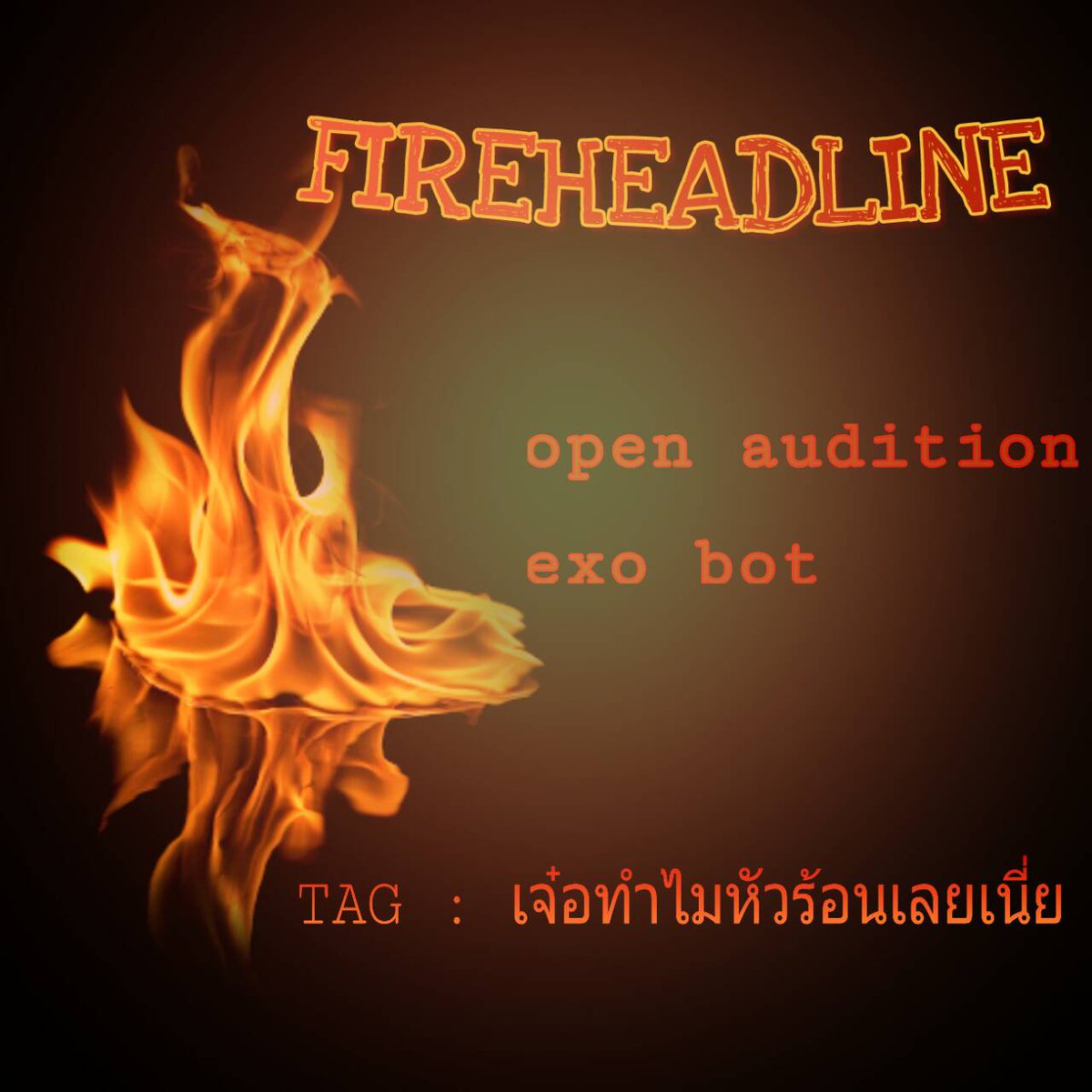 FIREHEADLINE_'s tweet photo. pls rt ꒰⇡FIREHEADLINE AUDITION GEN 2 มาหัวร้อนและฮอตเว่อร์ไปด้วยกัน∔꒱,all exo (0/20)
📮https://t.co/7fKHlKcG2h 
−❛ #เจ๋อทำไมหัวร้อนเลยเนี่ย⚡ https://t.co/82KZU8tO1I