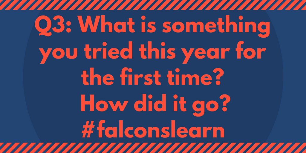 wch33's tweet photo. Q3:  What is something you tried this year for the first time?  How did it go? #falconslearn https://t.co/8gpcucgUQi