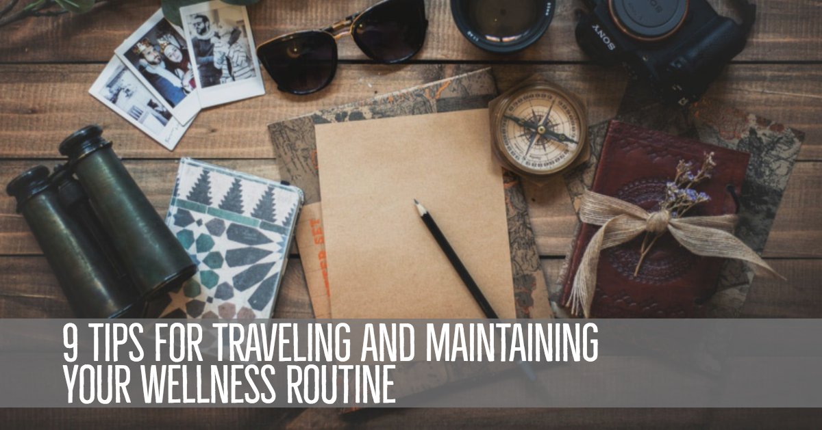 Trying to stay healthy while traveling often seems impossible. Here are 9 tips to help you maintain your wellness routine while away from home. bit.ly/2rpVSgD