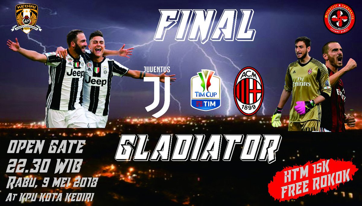 "The Gladiator Final Copa Italy"

Juventus vs AC MILAN

PS 3 chalange (3 x menang beruntun)- Orgen Tunggal - Doorprize - dll

🗓 Rabu, 9 Mei 2018
🕜 22.30 WIB
📌 Halaman Kantor KPUD Kota Kediri (utara Hotel Lotus)
💰 15k (free rokok)

cc. <a href="/MilanistiOrId/">Milanisti Indonesia</a>
#FinalCopaItaly2018
