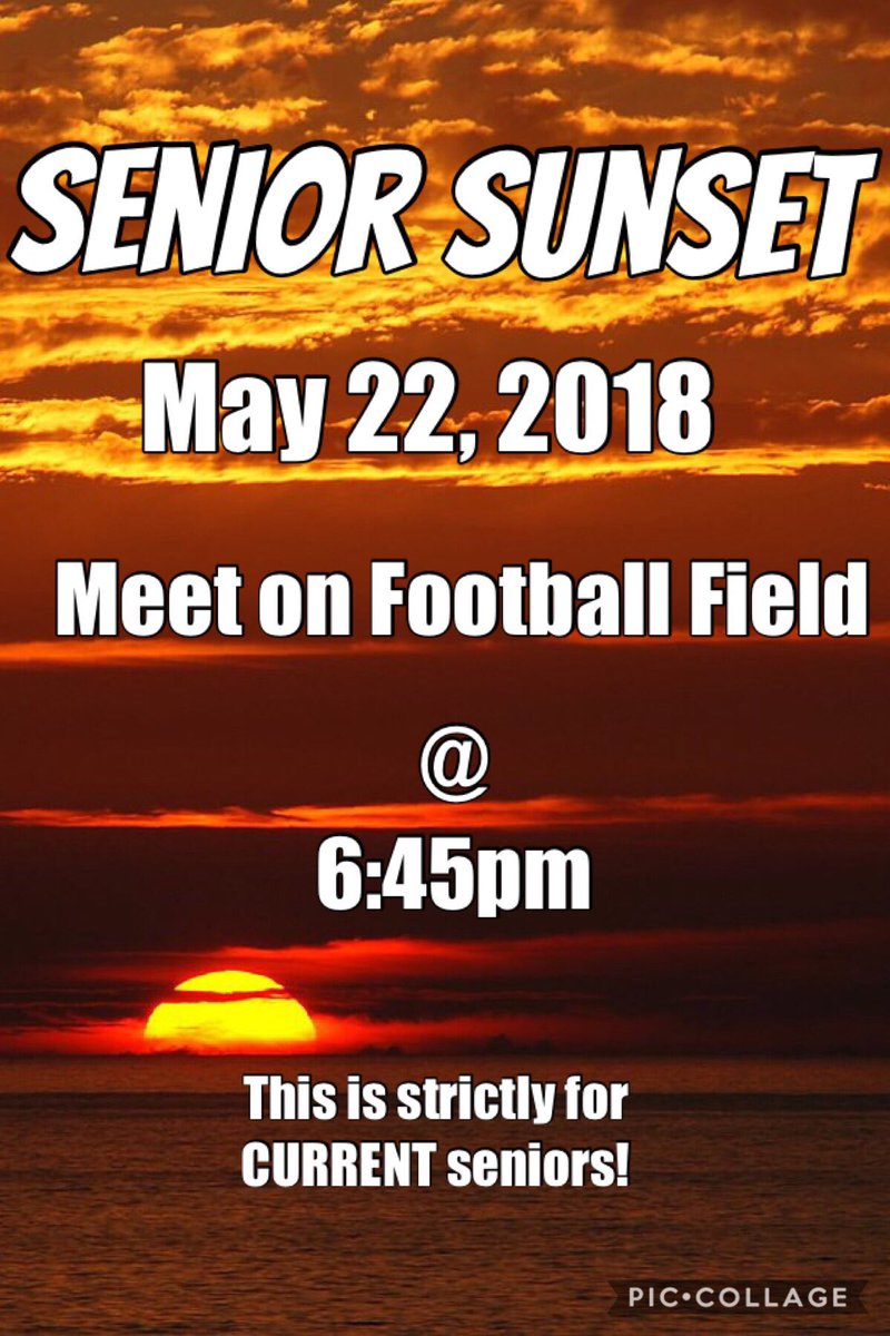 It’s almost time for our SENIOR SUNSET!! It will be May 22nd at 6:45pm on the Football Field. Come watch the sun set on our Senior year with your fellow classmates!