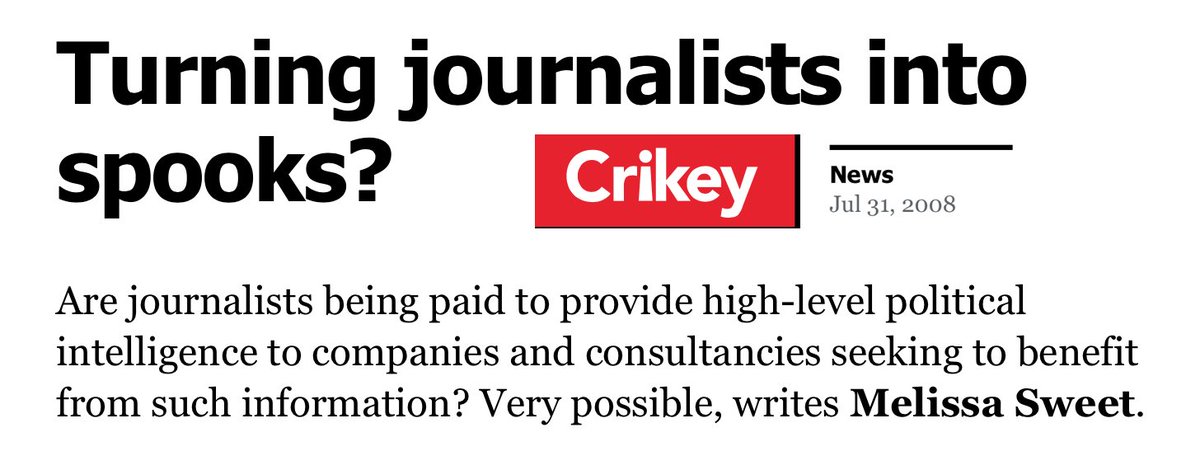 Hakluyt tried to recruit Australian health journalist MELISSA SWEET in 2008. The recruiter even admitted in an email that many other journalists were ALREADY acting as confidential (possibly paid) go-betweens for Hakluyt:  https://webcache.googleusercontent.com/search?q=cache:eyP4debCrDIJ:https://www.crikey.com.au/2008/07/31/turning-journalists-into-spooks/