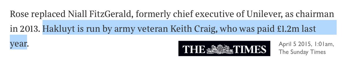 KEITH CRAIG is one of Hakluyt's top leaders (CEO 02-16; paid *£1.5m* in '15)An ex MI6 undercover officer, in 94 he posed as a journalist in Bosnia, writing FAKE stories under a FAKE name, in the UK's prestigious & longest running magazine, The Spectator:  https://www.theguardian.com/media/2000/jun/12/pressandpublishing.mondaymediasection