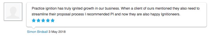 ignitionapp's tweet photo. "Practice Ignition has truly ignited growth in our business. When a client of ours mentioned they also need to streamline their proposal process I recommended PI and now they are also happy #Ignitioneers."

Simon Birdsall - 5 Stars https://t.co/rmQRykJcUW