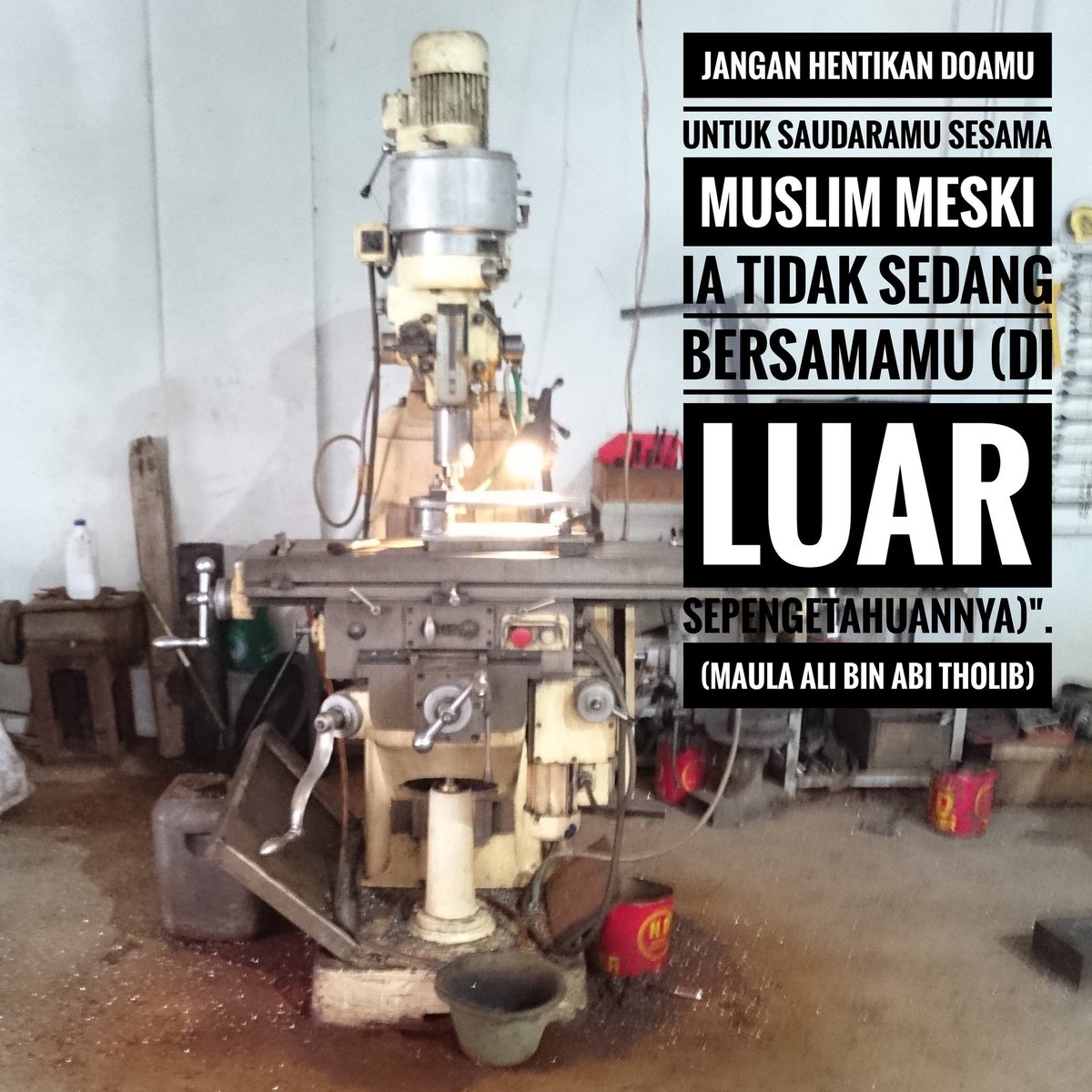 jhendriana's tweet image. Jangan hentikan doamu untuk saudaramu sesama Muslim meski ia tidak sedang bersamamu (di luar sepengetahuannya)". (Maula Ali Bin Abi Tholib)

#android #droidgraphy 
#photodroid #photography #photo #Xperia #z3plus  #atuhlahplis  #indonesia 
#Bandung #quotes