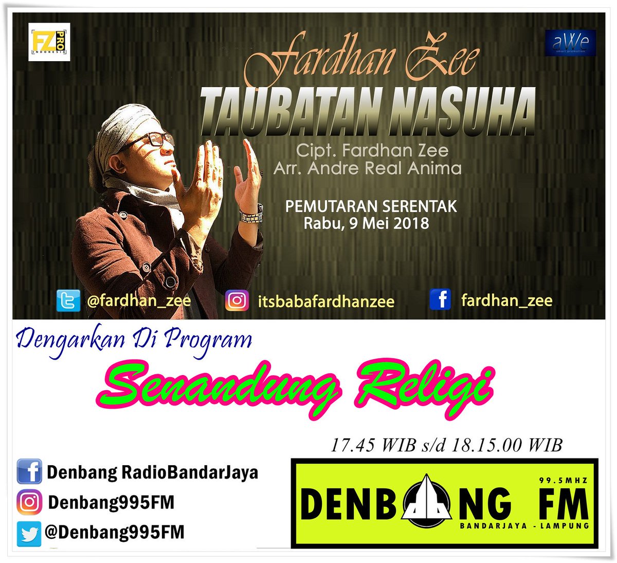 Denbang995FM's tweet photo. #FARDHANZEETaubatanNasuha
New Single Religi #TaubatanNasuha
Cipt : @fardhan_zee
Genre : Pop
Arr : Andre @realanima_id
Label : #FZPro
Cc: @aWe_Radiopromo
#PemutaranSerentak Today Rabu 9.5.2018
Nantikan di Program #SenandungReligi
Kawal Host @RiriMemeyRDB
MD: @KiaHarvesya https://t.co/FNXSBZSqRe