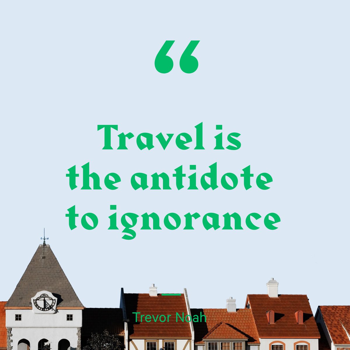 Travel opens our eyes to the world—teaching us not all we read or hear is true. The best way to learn about something is to experience it for yourself. #WednesdayWisdom