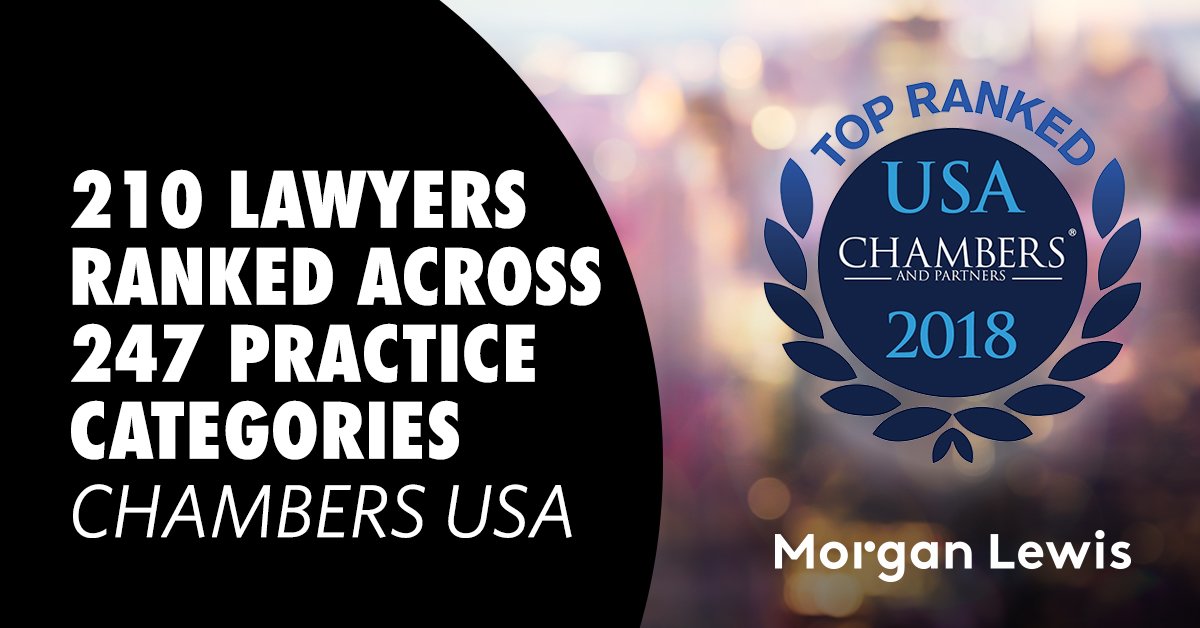 MorganLewisLaw's tweet photo. Congratulations to all of our lawyers who were ranked in the 2018 #ChambersUSA guide. In addition to 210 lawyer rankings, the firm also earned 91 practice category rankings, including 21 Band-1 rankings. For more: https://t.co/uFZpltU4an https://t.co/tv878RhFrM